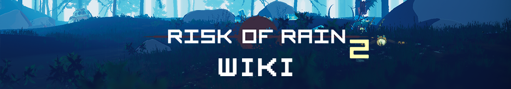 Risk of Rain 2 日本語攻略 Wiki