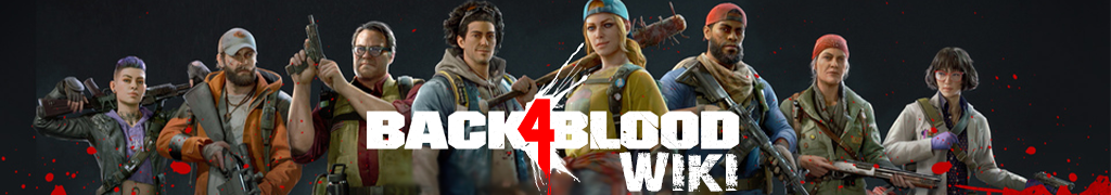 Back 4 Blood 日本語攻略 Wiki