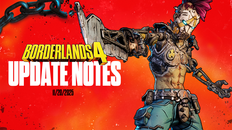 Borderlands 4 - Major Update Notes - November 20, 2025 - Steam News