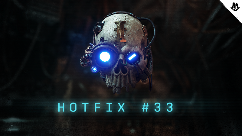 Steam :: Warhammer 40,000: Darktide :: Hotfix #33 (1.2.32)