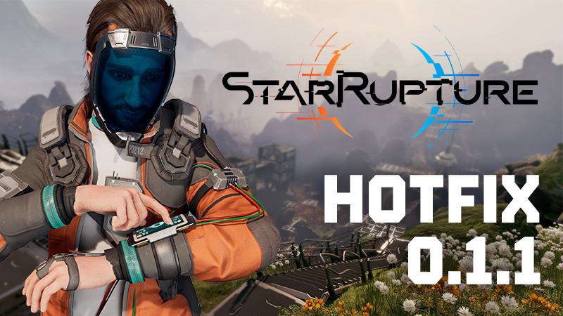 StarRupture - StarRupture - Hotfix 0.1.1 - Steam News